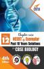 Chapter-wise NCERT + Exemplar + Past 10 Years Solutions for CBSE Class 12 Biology 4th Edition