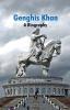 Genghis Khan - A Biography