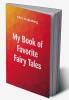 My Book of Favorite Fairy Tales