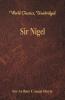 Sir Nigel (World Classics Unabridged)
