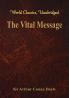 The Vital Message (World Classics Unabridged)