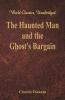The Haunted Man and the Ghost's Bargain (World Classics Unabridged)
