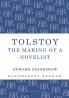 Tolstoy: The Making of a Novelist