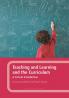 Teaching and Learning and the Curriculum: A Critical Introduction