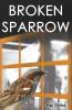 Broken Sparrow