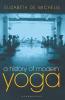 A History of Modern Yoga: Patanjali and Western Esotericism