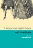 A Midsummer Night's Dream: A critical guide