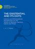 The Existential and its Exits: Literary and Philosophical Perspectives on the Works of Beckett Ionesco Genet and Pinter