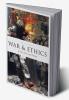 War and Ethics: A New Just War Theory