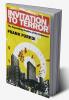 Invitation to Terror: The Expanding Empire of the Unknown