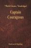 Captain Courageous (World Classics Unabridged)
