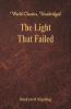 The Light That Failed (World Classics Unabridged)