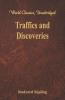 Traffics and Discoveries (World Classics Unabridged)