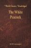 The White Peacock (World Classics Unabridged)