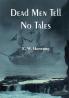 Dead Men Tell No Tales