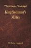 King Solomon's Mines (World Classics Unabridged)