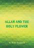 Allan and the Holy Flower
