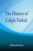 The History of Caliph Vathek