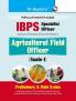 IBPS : (Specialist Officer) Agricultural Field Officer (Scale-I) Preliminary & Main Exams Guide