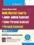 Delhi District Courts: Jr. Judicial Assistant/Sr. Personal Assistant/Personal Assistant Recruitment Exam Guide
