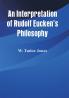 An Interpretation of Rudolf Eucken's Philosophy