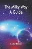The Milky Way - A Guide