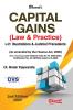 CAPITAL GAINS (Law & Practice) with Illustrations & Judicial Precedents