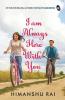 I am Always Here With You