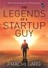 The Legends of a Startup Guy