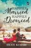 Happily Married Happily Divorced