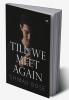 Till We Meet Again