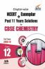 Chapter-wise NCERT + Exemplar + Past 11 Years Solutions for CBSE Class 12 Chemistry 5th Edition