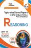 Topic-wise Solved Papers for IBPS/ SBI Bank PO/ Clerk Prelim & Mains (2010-18) Reasoning 2nd Edition
