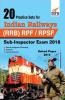 20 Practice Sets for Indian Railways (RRB) RPF/ RPSF Sub-Inspector Exam 2018 Stage I