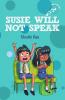 Susie will Not Speak (Hole Books)