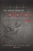 An Affliction of Orchids