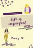 Life Is Imperfect