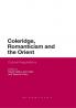 Coleridge Romanticism and the Orient: Cultural Negotiations