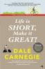 LIFE IS SHORT MAKE IT GREAT! (ENGLISH)