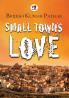 Small town's love