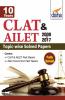 10 Years CLAT & AILET (2008-17) Topic-wise Solved Papers