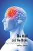 The Mind and the Brain (Being the Authorised Translation of L'��me et le Corps)