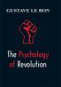 The Psychology of Revolution
