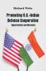 Promoting U.S.-Indian Defense Cooperation: Opportunities And Obstacles