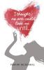 I THOUGHT NO ONE COULD LOVE ME UNTIL...