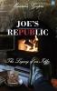 JOE’S REPUBLIC-The Legacy of an Idle