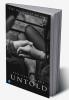 UNTOLD…Till the end of my time