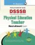 DSSSB: Physical Education Teacher Recruitment Exam Guide