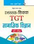 DSSSB: Teachers TGT Social Science Recruitment Exam Guide