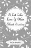 A Lot Like Love & Other Short Stories
